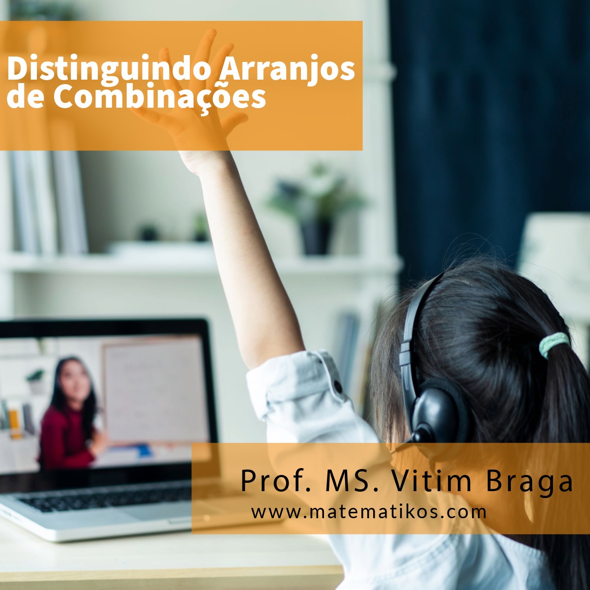 Distinguindo Arranjos de Combinações